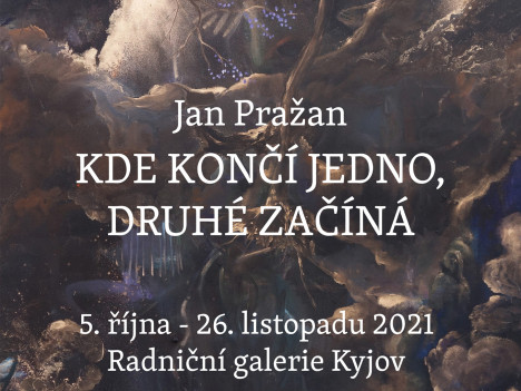 ŘÍJEN - LISTOPAD 2021: Jan Pražan, Kyjov